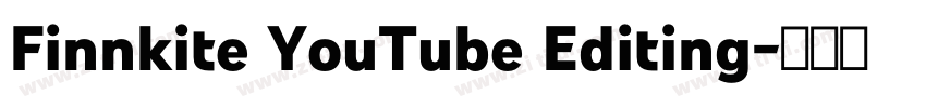 Finnkite YouTube Editing字体转换